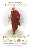How to See Yourself As You Really Are di Dalai Lama XIV edito da Ebury Publishing