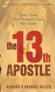 The 13th Apostle di Rachael Heller, Richard Heller edito da Harpercollins Publishers