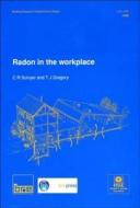 Radon In The Workplace di Cr Scivyer, Tj Gregory edito da Ihs Bre Press