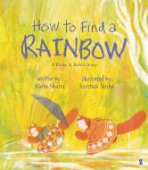 How to Find a Rainbow di Alom Shaha edito da Scribe UK