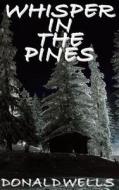 Whisper in the Pines di Donald Wells edito da Year Zero Publishing