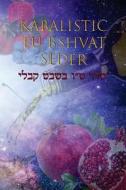 Kabalistic Tu B'Shvat Seder: Hebrew English di Rav Yaakov a. Shepherd edito da Createspace Independent Publishing Platform