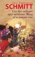 Les Dix enfants que Madame Ming n'a jamais eus di Éric-Emmanuel Schmitt edito da Hachette