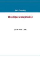 Chronique Alenconnaise di Alain Champion edito da Books On Demand