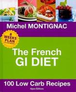 The French Gi Diet di Michel Montignac edito da Alpen Editions