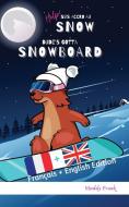 Bilingue Français Anglais Roman Enfant (8 ans +).  Help ! Suis Accro Au Snow / Dude's Gotta Snowboard di Muddy Frank edito da Afnil