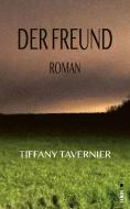 Der Freund di Tiffany Tavernier edito da Lenos Verlag