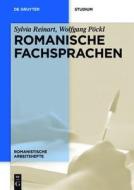 Romanische Fachsprachen di Sylvia Reinart, Wolfgang Pöckl edito da de Gruyter Mouton