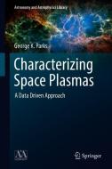 Characterizing Space Plasmas di George Parks edito da Springer-Verlag GmbH