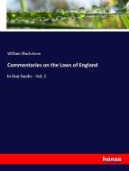 Commentaries on the Laws of England di William Blackstone edito da hansebooks