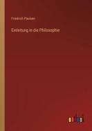 Einleitung in die Philosophie di Friedrich Paulsen edito da Outlook Verlag
