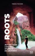 Roots di Tobias Teichen edito da SCM Brockhaus, R.
