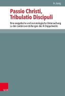 Passio Christi, Tribulatio Discipuli di In Jung edito da Vandenhoeck + Ruprecht