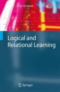Logical and Relational Learning di Luc De Raedt edito da Springer Berlin Heidelberg