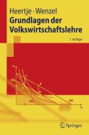Grundlagen der Volkswirtschaftslehre di Arnold Heertje, Heinz-Dieter Wenzel edito da Springer Berlin Heidelberg