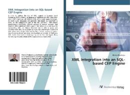 XML Integration into an SQL-based CEP Engine di Martin Prodanov edito da AV Akademikerverlag