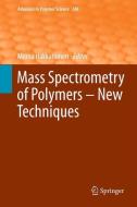 Mass Spectrometry of Polymers - New Techniques edito da Springer-Verlag GmbH