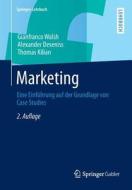 Marketing di Gianfranco Walsh, Alexander Deseniss, Thomas Kilian edito da Springer-Verlag GmbH
