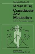 Crassulacean Acid Metabolism di M. Kluge, I. P. Ting edito da Springer Berlin Heidelberg