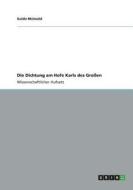 Die Dichtung am Hofe Karls des Großen di Guido Maiwald edito da GRIN Publishing