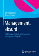 Management, absurd di Niki Harramach, Robert Prazak edito da Gabler, Betriebswirt.-Vlg
