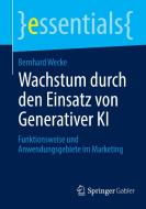 Wachstum durch den Einsatz von Generativer KI di Bernhard Wecke edito da Springer-Verlag GmbH