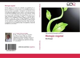 Biología vegetal di Manuel Roberto Rodríguez Lacherre edito da EAE