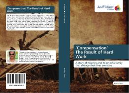 'Compensation' The Result of Hard Work di Kshitiz Gaur edito da Just Fiction Edition