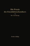 Die Praxis des Eisenhüttenchemikers di Carl Krug edito da Springer Berlin Heidelberg