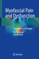Myofascial Pain and Dysfunction di Kerstin Klink, Rolf Eichinger edito da Springer Berlin Heidelberg
