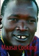 Maasai Cooking di Corinna Horn edito da Books on Demand