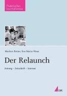 Der Relaunch di Eva-Maria Waas, Markus Reiter edito da Herbert von Halem Verlag