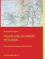 Feuer und Schwert im Sudan di Rudolph Slatin Pascha edito da Books on Demand