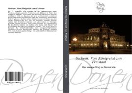Sachsen: Vom Königreich zum Freistaat di Ella-Luise von Welfesholz edito da Doyen Verlag