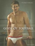 Gods of Football edito da Bruno Gmunder Verlag Gmbh