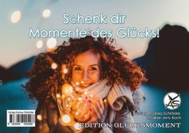 Schenk dir Momente des Glücks di Jens Koch, Andrea Schröder edito da Schröder, Andrea