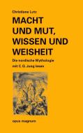 Macht und Mut, Wissen und Weisheit di Christiane Lutz edito da opus magnum