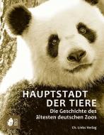 Hauptstadt der Tiere di Clemens Maier-Wolthausen edito da Links Christoph Verlag