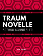 Traumnovelle di Arthur Schnitzler edito da LIWI Literatur- und Wissenschaftsverlag