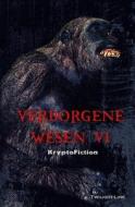 Verborgene Wesen VI di Tobias Jakubetz, Matthias Welge, Olaf Lahayne edito da Twilight-Line Medien