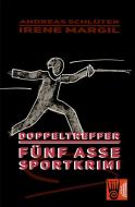 Doppeltreffer - Sportkrimi di Irene Margil, Andreas Schlüter edito da Verlag Akademie der Abenteuer