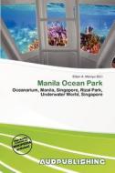 Manila Ocean Park edito da Aud Publishing