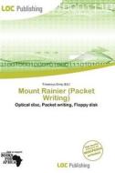 Mount Rainier (packet Writing) edito da Loc Publishing