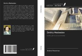 Dmitry Medvedev di Andrei Tihomirov edito da Ediciones Nuestro Conocimiento