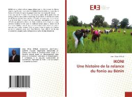 IKONI Une histoire de la relance du fonio au Bénin di Jean M'po Opala edito da Éditions universitaires européennes