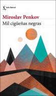 Mil cigüeñas negras di Miroslav Penkov edito da Editorial Seix Barral