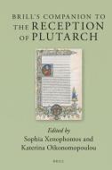 Brill's Companion to the Reception of Plutarch edito da BRILL ACADEMIC PUB