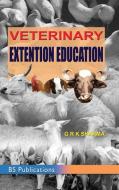 Veterinary Extension Education di G R K Sharma edito da BS Publications