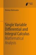Single Variable Differential and Integral Calculus di Elimhan Mahmudov edito da Atlantis Press