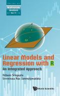 Linear Models and Regression with R di Debasis Sengupta, Sreenivasa Rao Jammalamadaka edito da WSPC